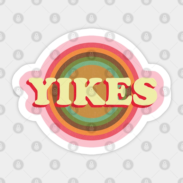 Yikes Retro Design for the Shocked, Overwhelmed, Surprised or Mildly Horrified Sticker by SeaLAD